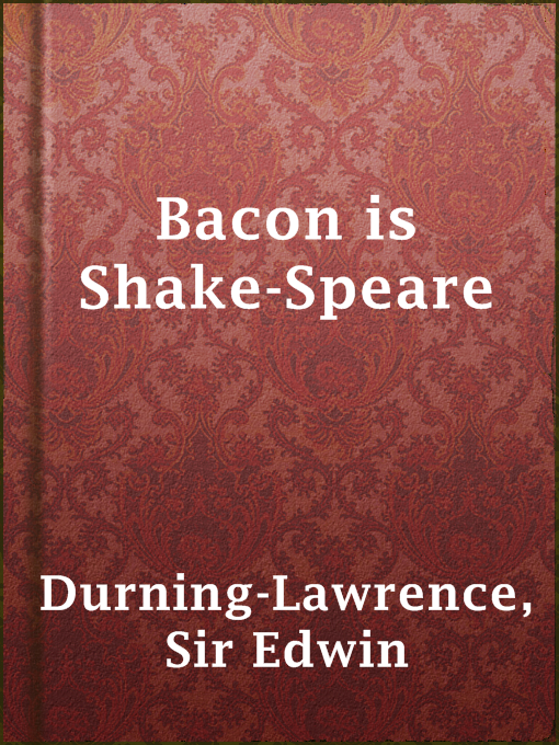 Title details for Bacon is Shake-Speare by Sir Edwin Durning-Lawrence - Available